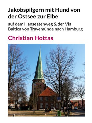 cover image of Jakobspilgern mit Hund von der Ostsee zur Elbe